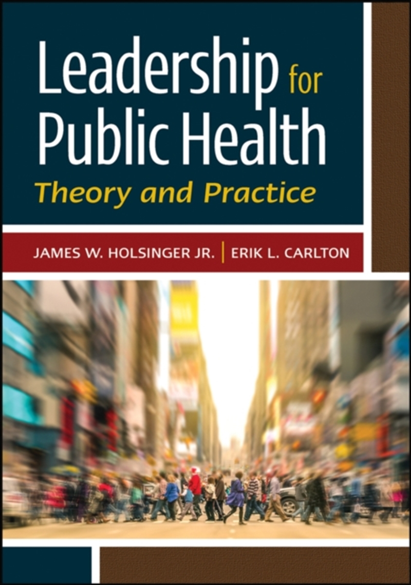 Leadership For Public Health : Theory And Practice/Product Detail/Healthcare