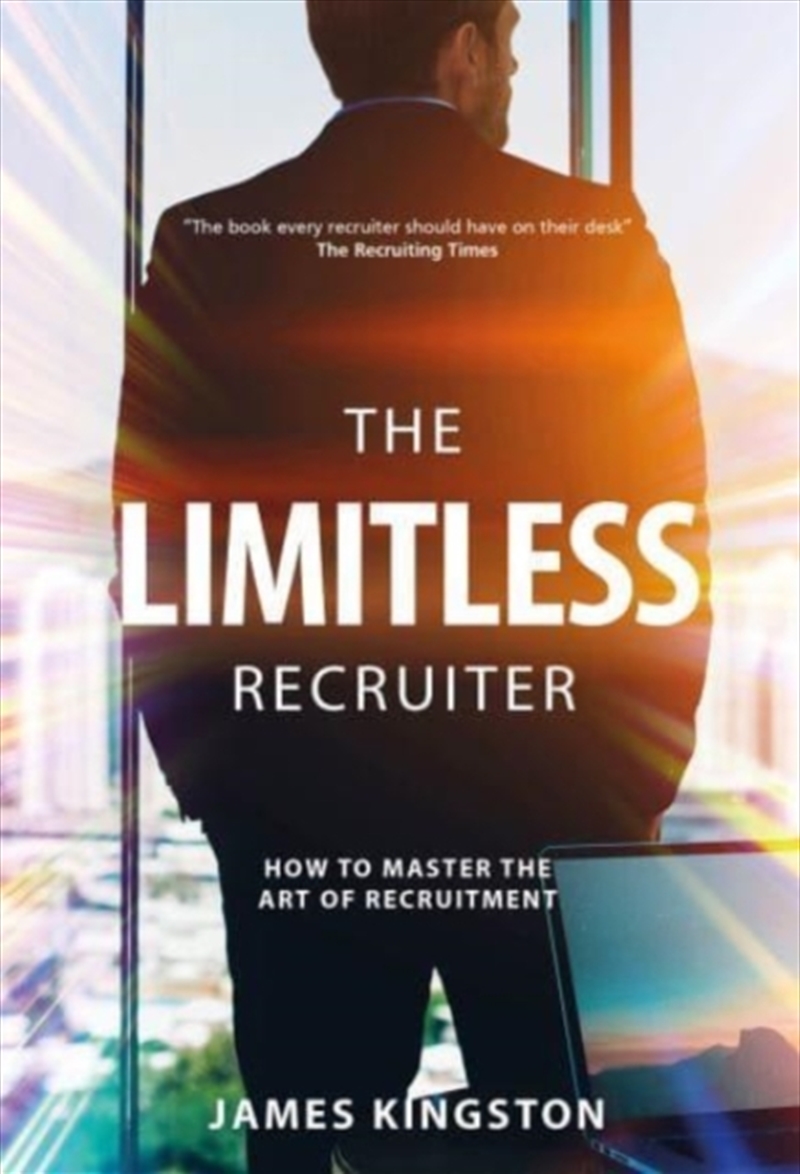 The Art Of Recruitment : How To Become A Limitless Recruiter/Product Detail/Business Leadership & Management