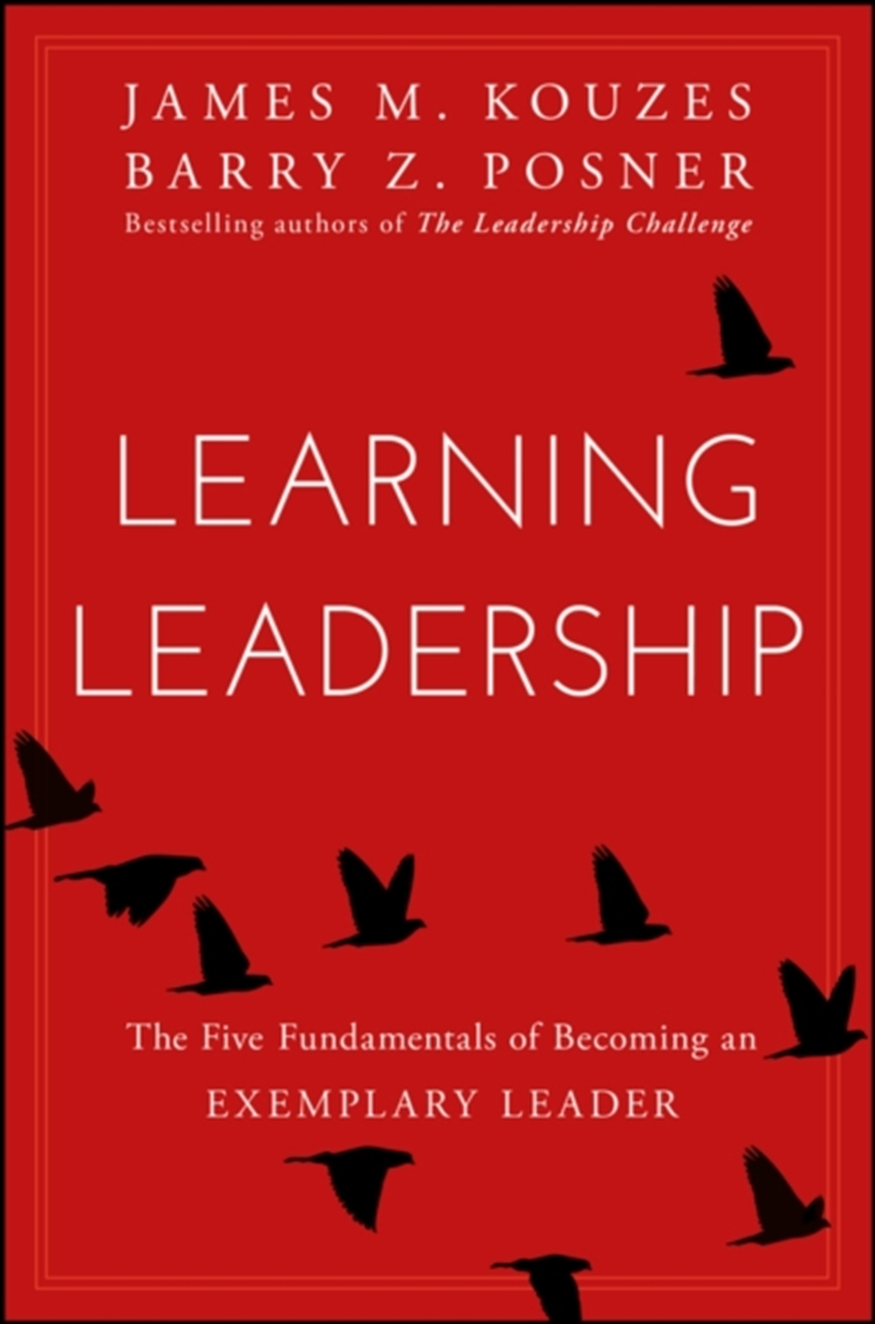 Learning Leadership : The Five Fundamentals Of Becoming An Exemplary Leader/Product Detail/Business Leadership & Management