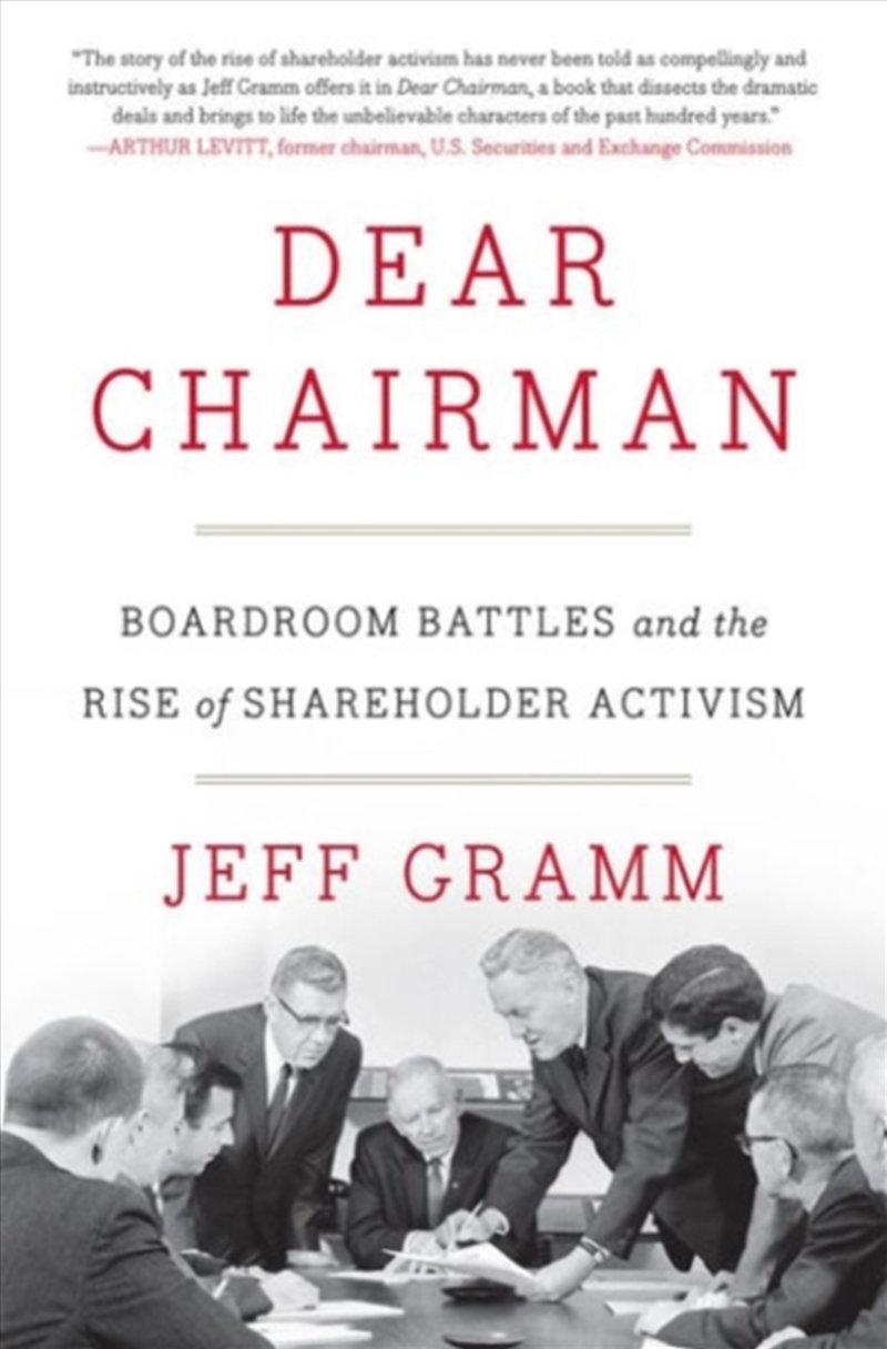 Dear Chairman : Boardroom Battles And The Rise Of Shareholder Activism/Product Detail/Business Leadership & Management