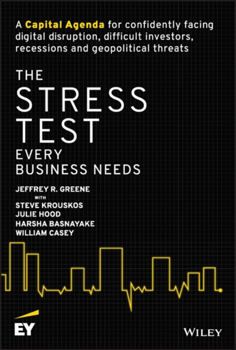 The Stress Test Every Business Needs : A Capital Agenda For Confidently Facing Digital Disruption, D/Product Detail/Business Leadership & Management