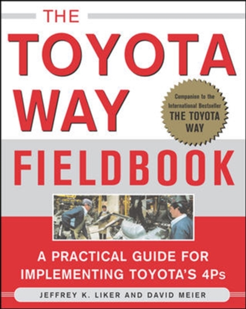 The Toyota Way Fieldbook/Product Detail/Business Leadership & Management