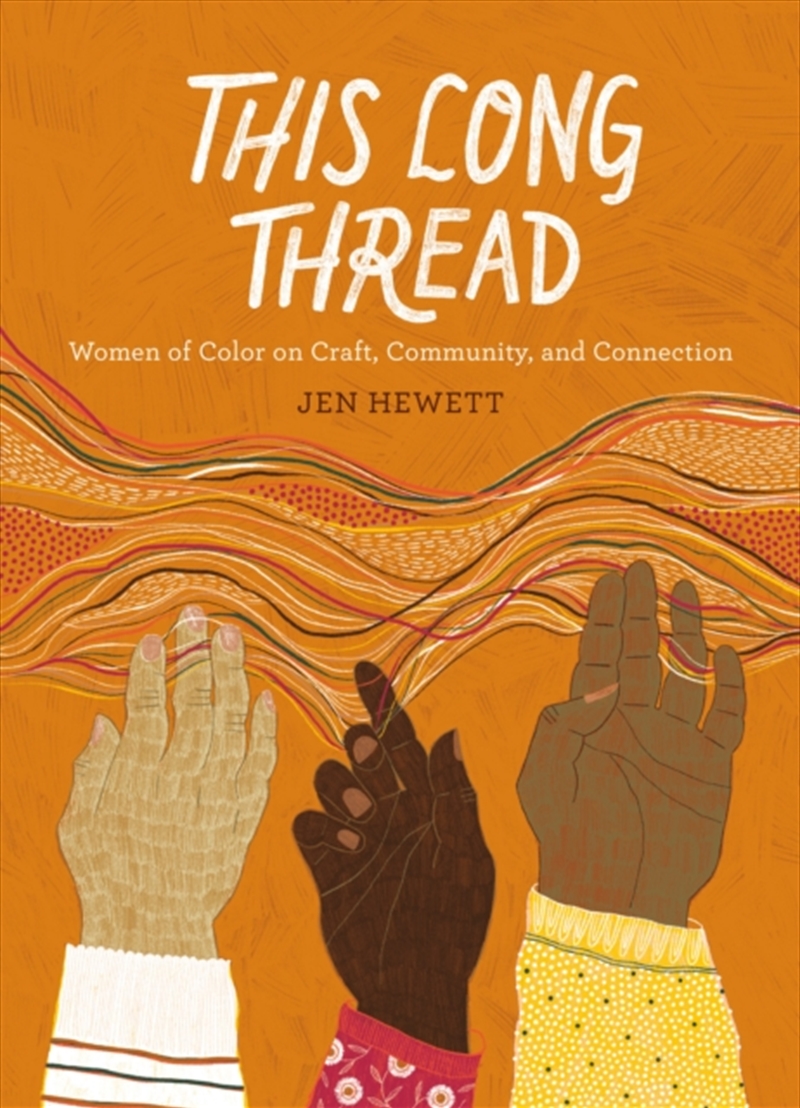 This Long Thread : Women Of Color On Craft, Community, And Connection/Product Detail/Art