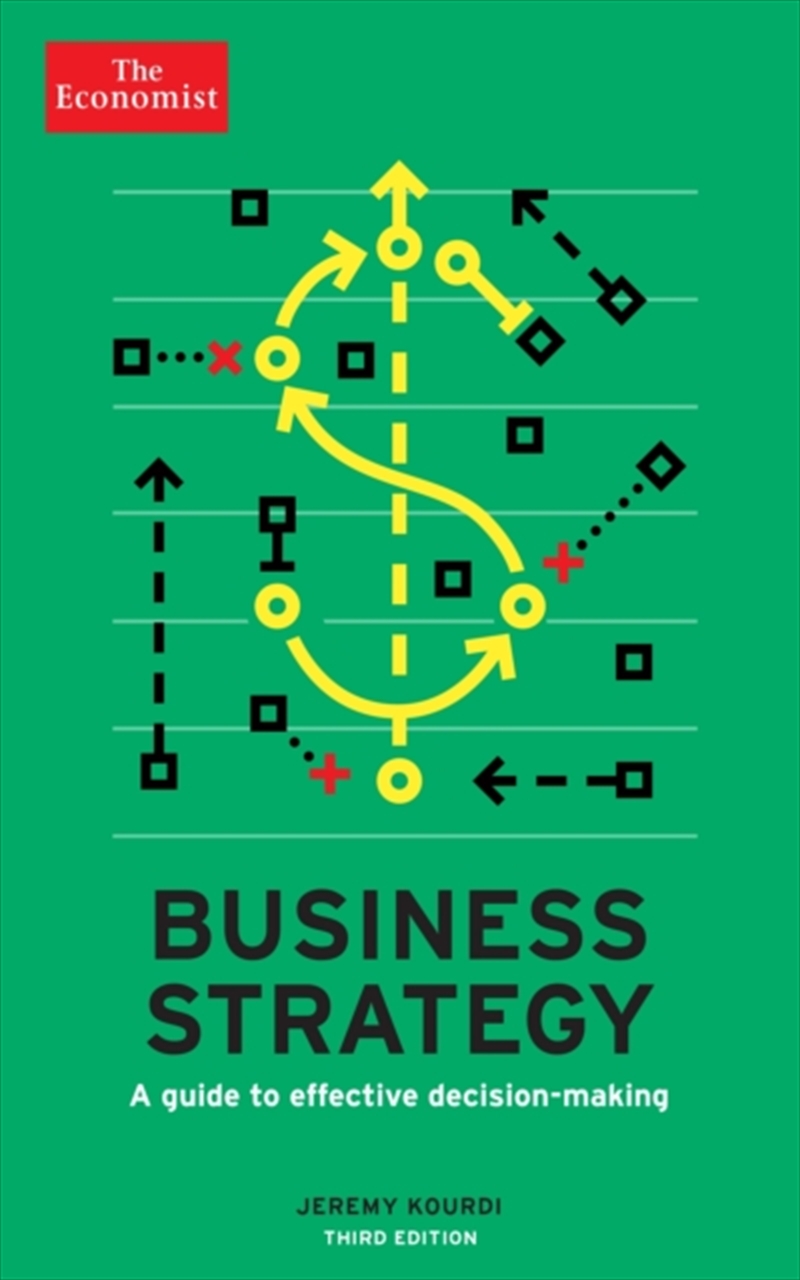 The Economist: Business Strategy 3rd Edition : A Guide To Effective Decision-Making/Product Detail/Business Leadership & Management