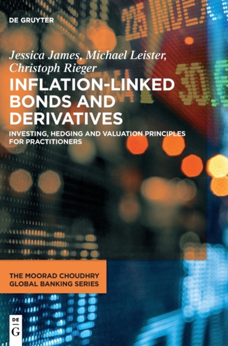 Inflation-Linked Bonds And Derivatives : Investing, Hedging And Valuation Principles For Practitione/Product Detail/Business Leadership & Management
