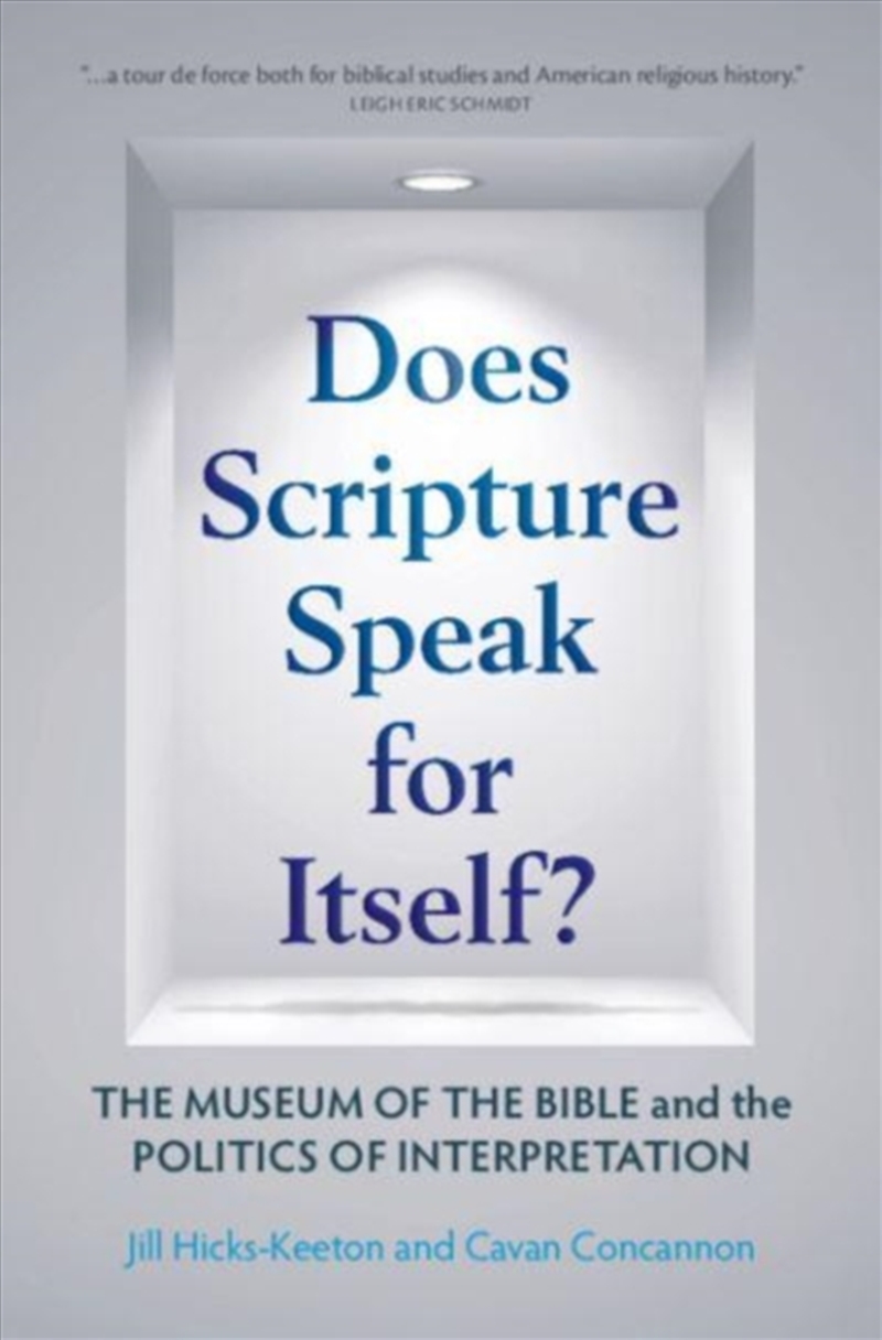 Does Scripture Speak For Itself? : The Museum Of The Bible And The Politics Of Interpretation/Product Detail/Business Leadership & Management