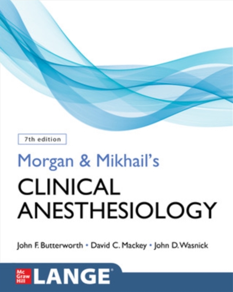 Morgan And Mikhail's Clinical Anesthesiology, Seventh Edition/Product Detail/Healthcare
