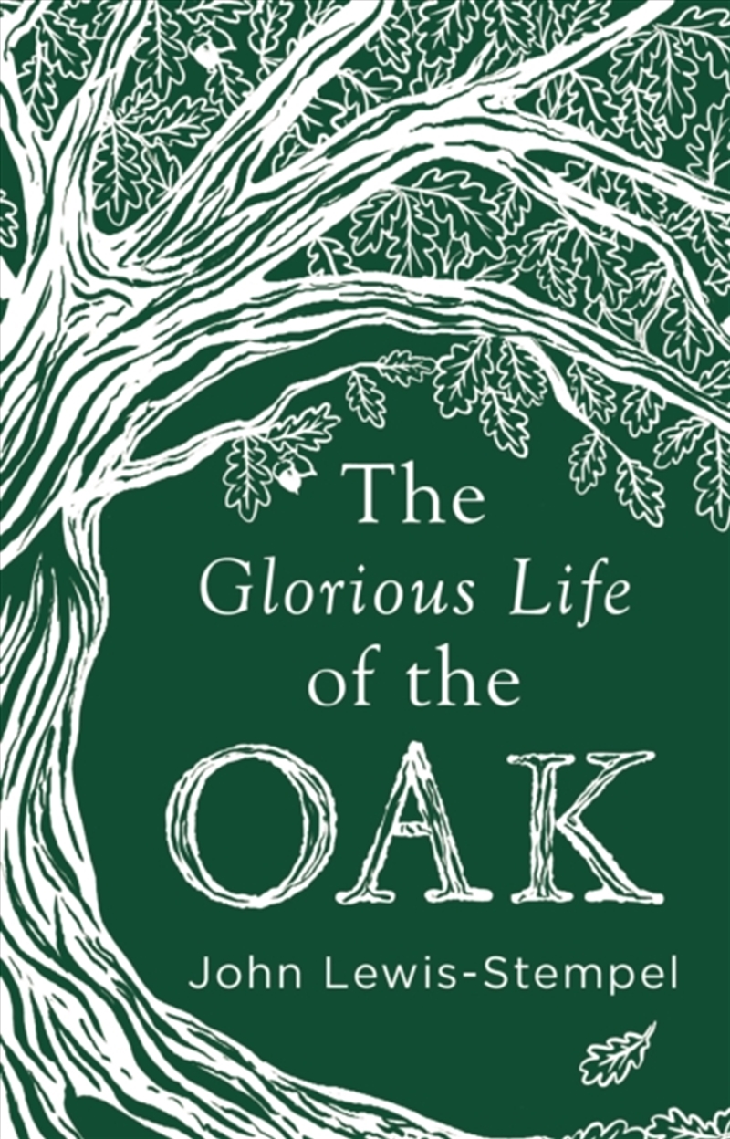 The Glorious Life Of The Oak/Product Detail/Animals & Nature
