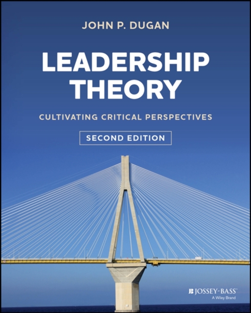 Leadership Theory : Cultivating Critical Perspectives/Product Detail/Teaching
