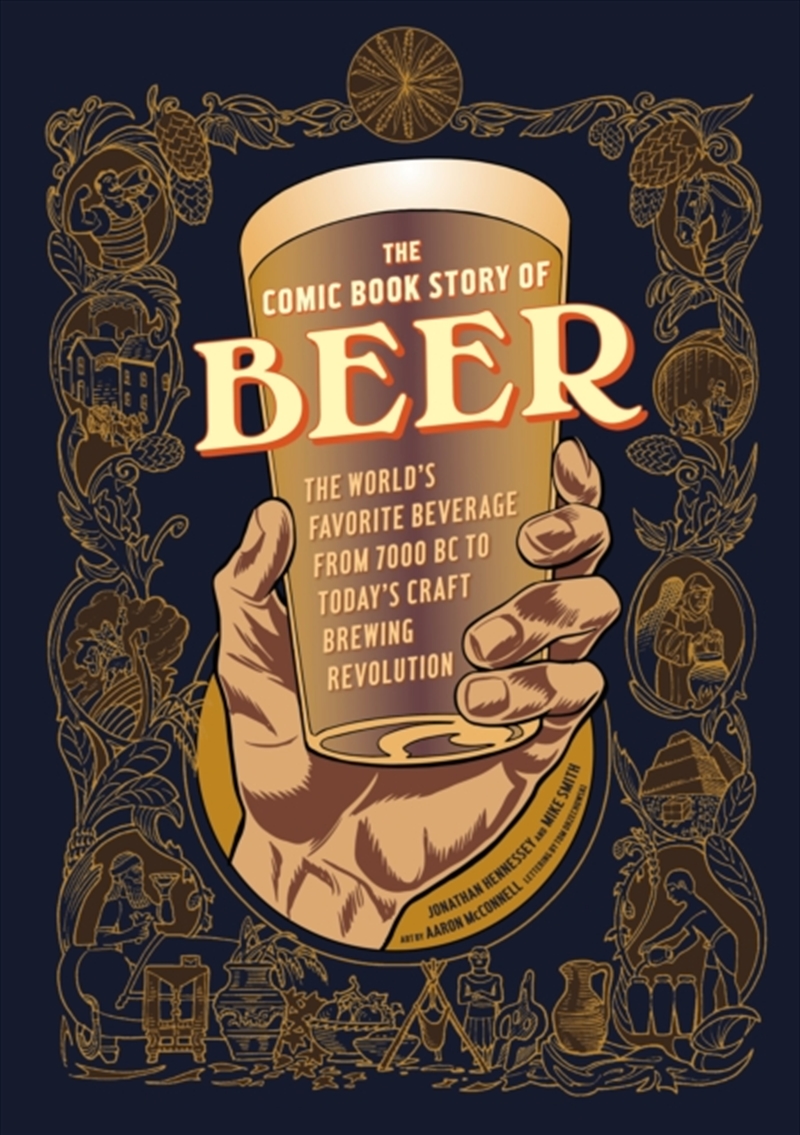 The Comic Book Story Of Beer : The World's Favorite Beverage From 7000 Bc To Today's Craft Brewing R/Product Detail/Recipes, Food & Drink