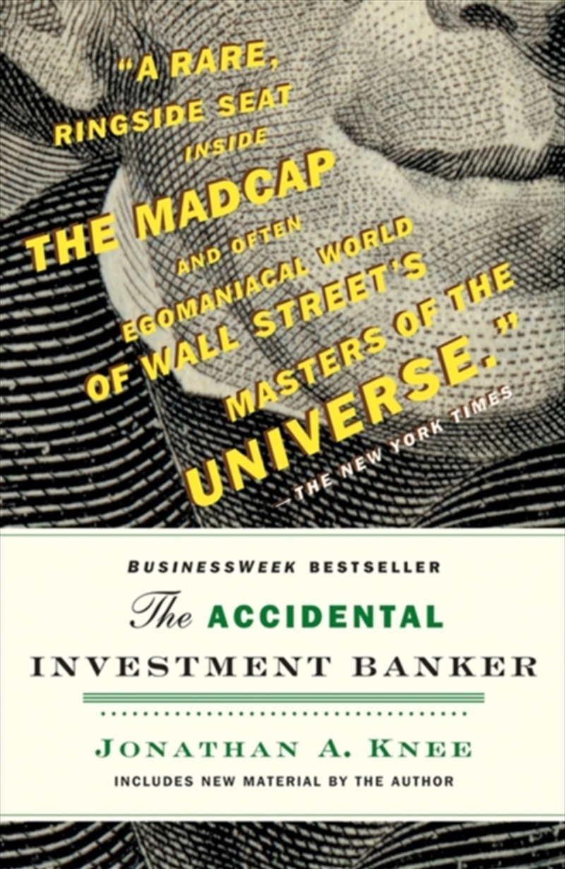 The Accidental Investment Banker : Inside The Decade That Transformed Wall Street/Product Detail/Business Leadership & Management