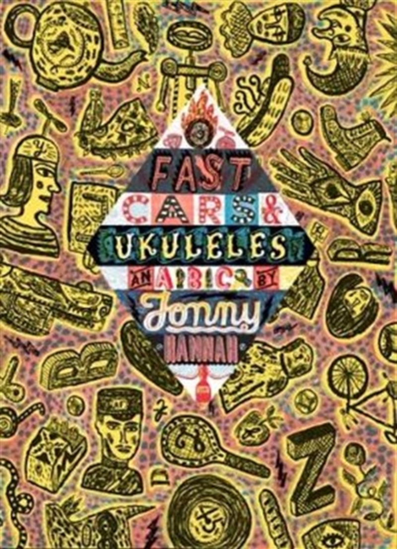 Fast Cars And Ukuleles: A Jonny Hannah A To Z : 1/Product Detail/Art