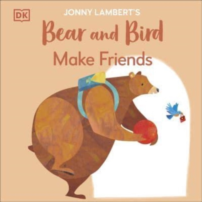 Jonny Lambert's Bear And Bird: Make Friends/Product Detail/Early Childhood Fiction Books