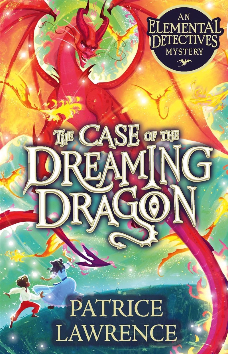 The Case Of The Dreaming Dragon: An Elemental Detectives Mystery/Product Detail/Childrens Fiction Books