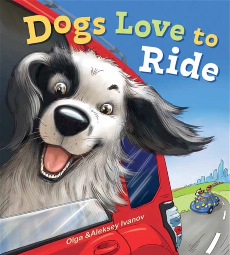 Dogs Love To Ride/Product Detail/Early Childhood Fiction Books