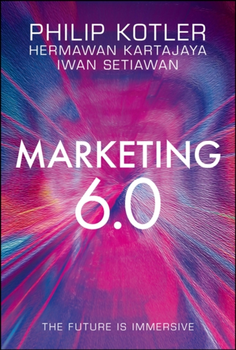 Marketing 6.0 The Future Is Im/Product Detail/Business Leadership & Management
