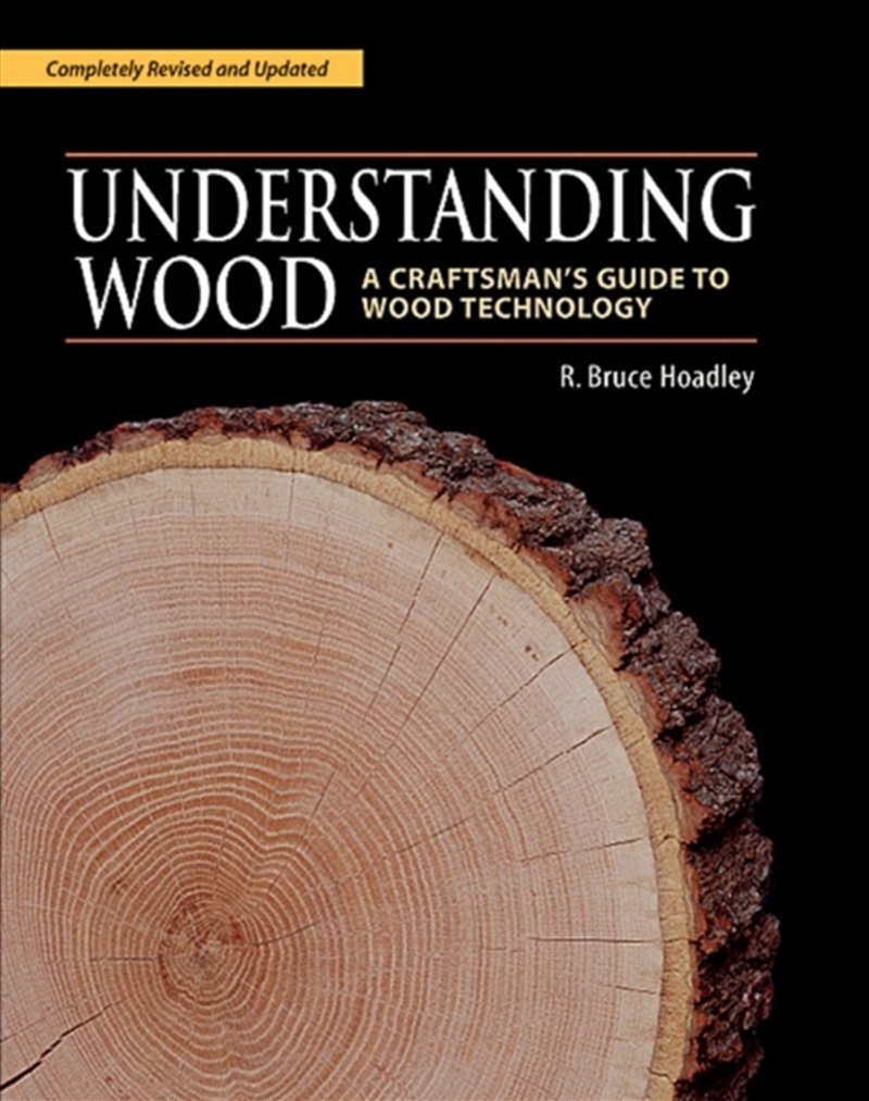 Understanding Wood. Wood Techn/Product Detail/Crafts & Handiwork
