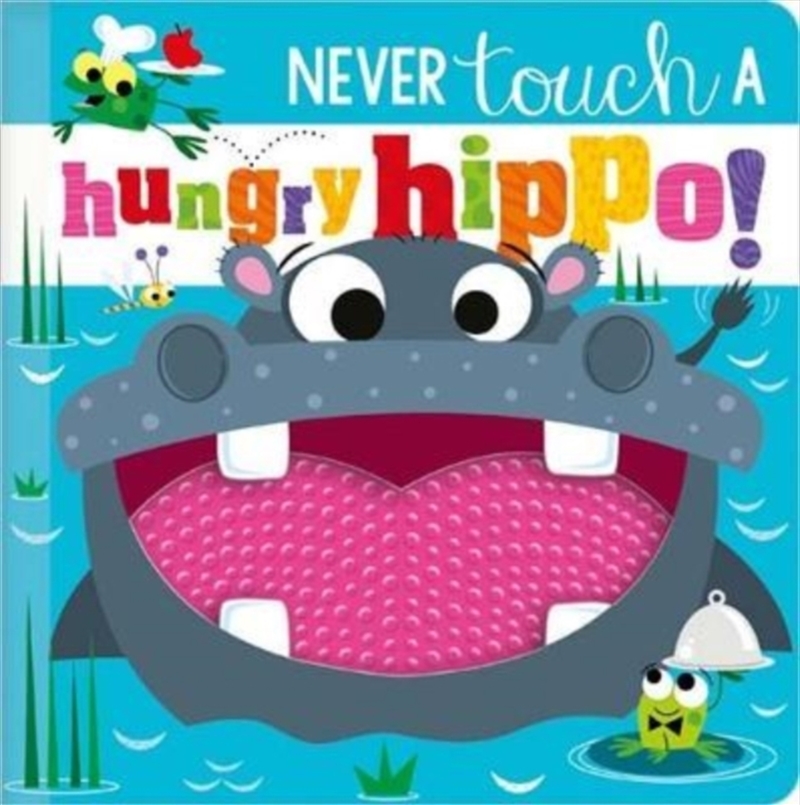 Never Touch A Hungry Hippo/Product Detail/Early Childhood Fiction Books