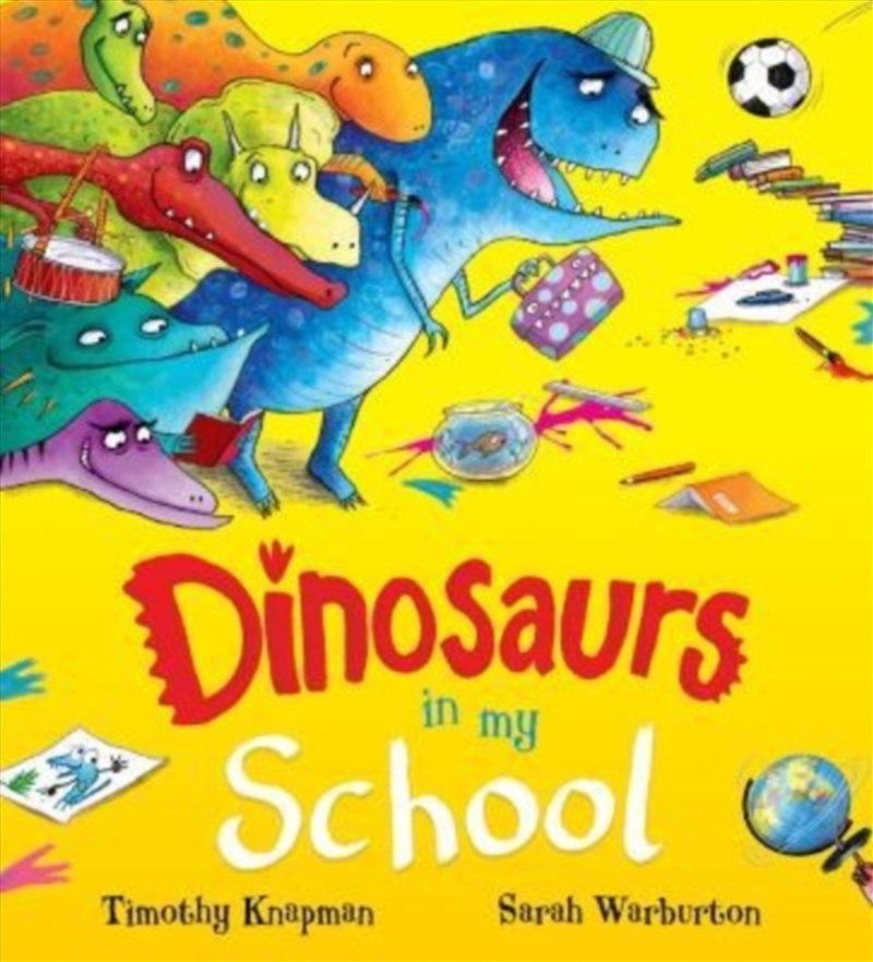 Dinosaurs In My School/Product Detail/Early Childhood Fiction Books