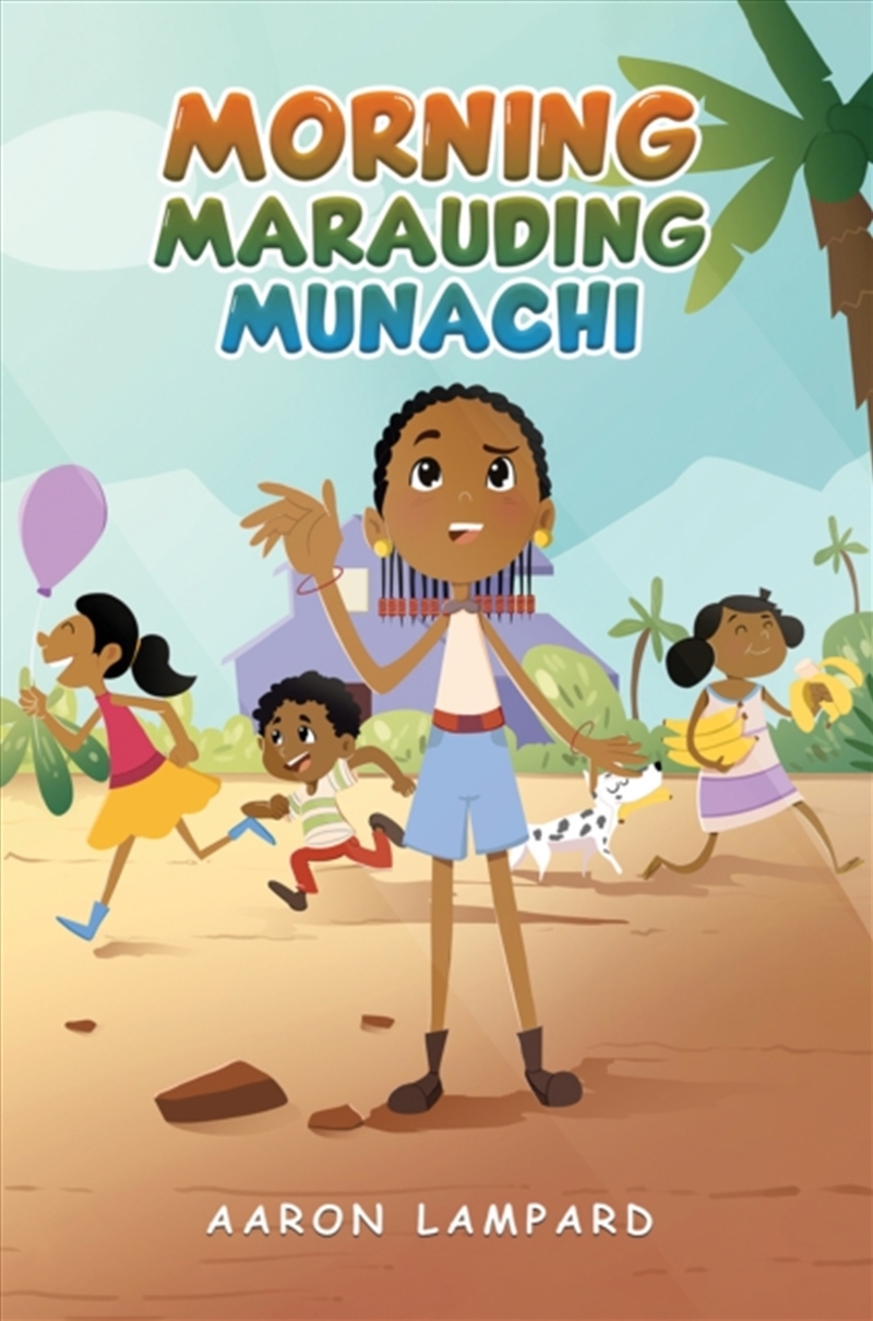 Morning Marauding Munachi/Product Detail/Childrens Fiction Books