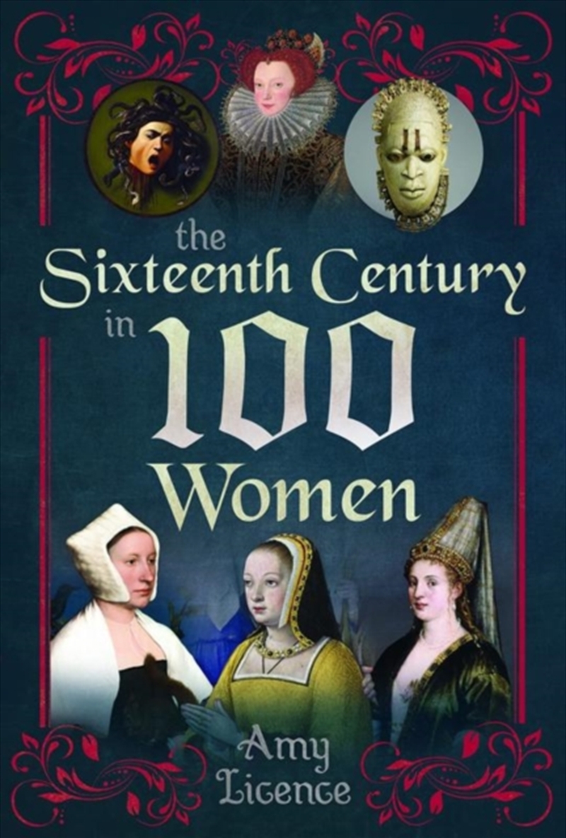 Sixteenth Century In 100 Women/Product Detail/History