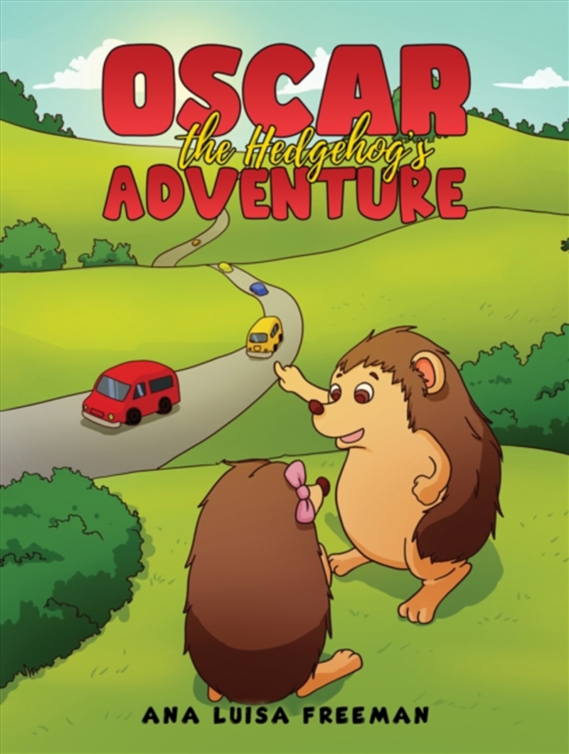 Oscar The Hedgehogs Adventure/Product Detail/Childrens Fiction Books