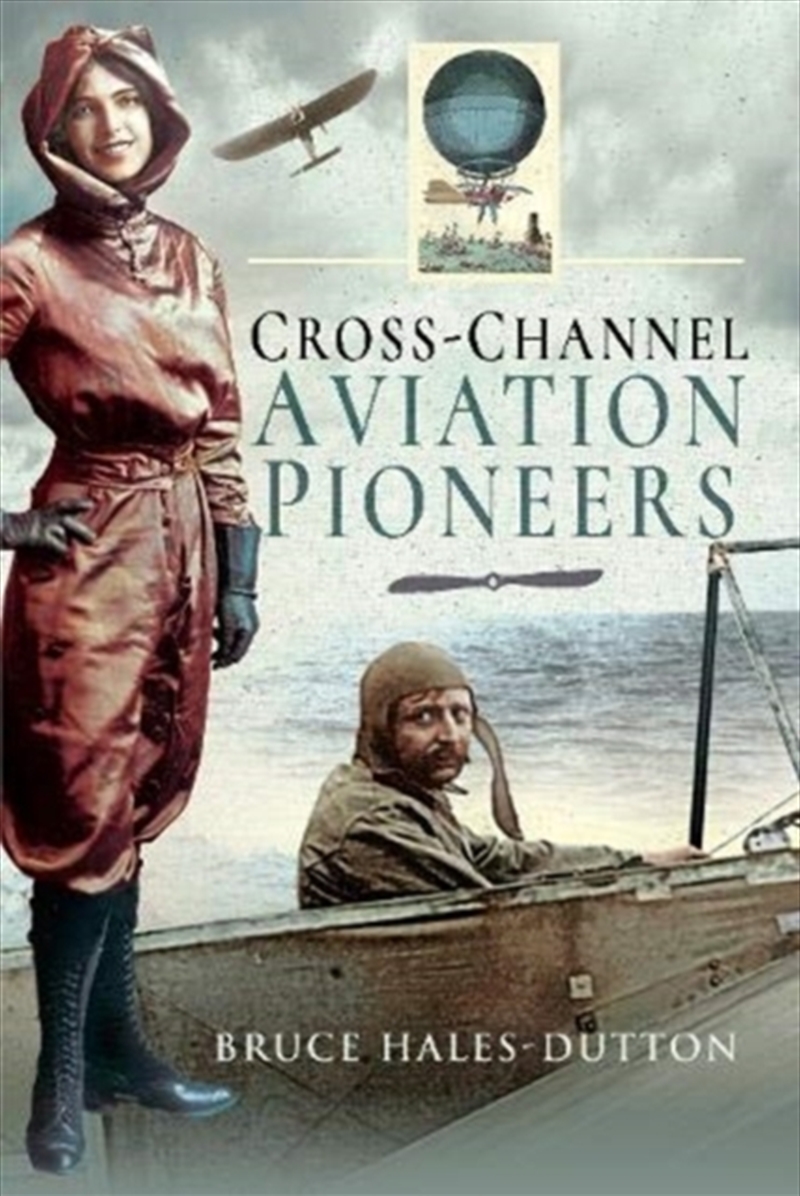 Cross Channel Aviation Pioneer/Product Detail/History