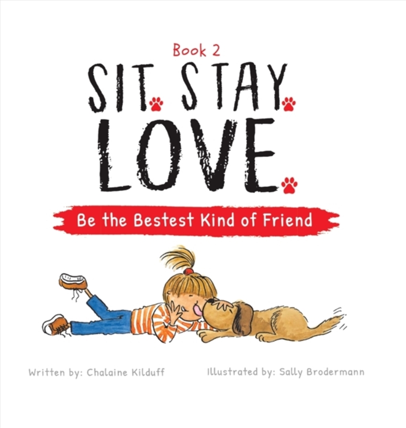 Sit. Stay. Love. Be The Bestes/Product Detail/Childrens Fiction Books
