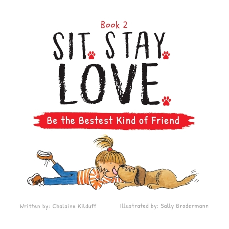 Sit. Stay. Love. Be The Bestes/Product Detail/Childrens Fiction Books
