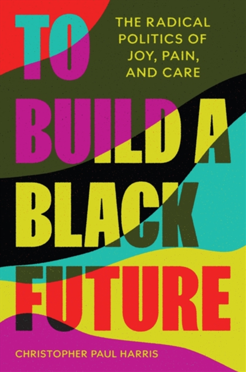 To Build A Black Future/Product Detail/Politics & Government