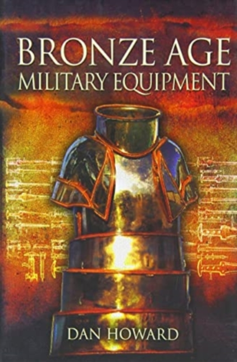 Bronze Age Military Equipment/Product Detail/History