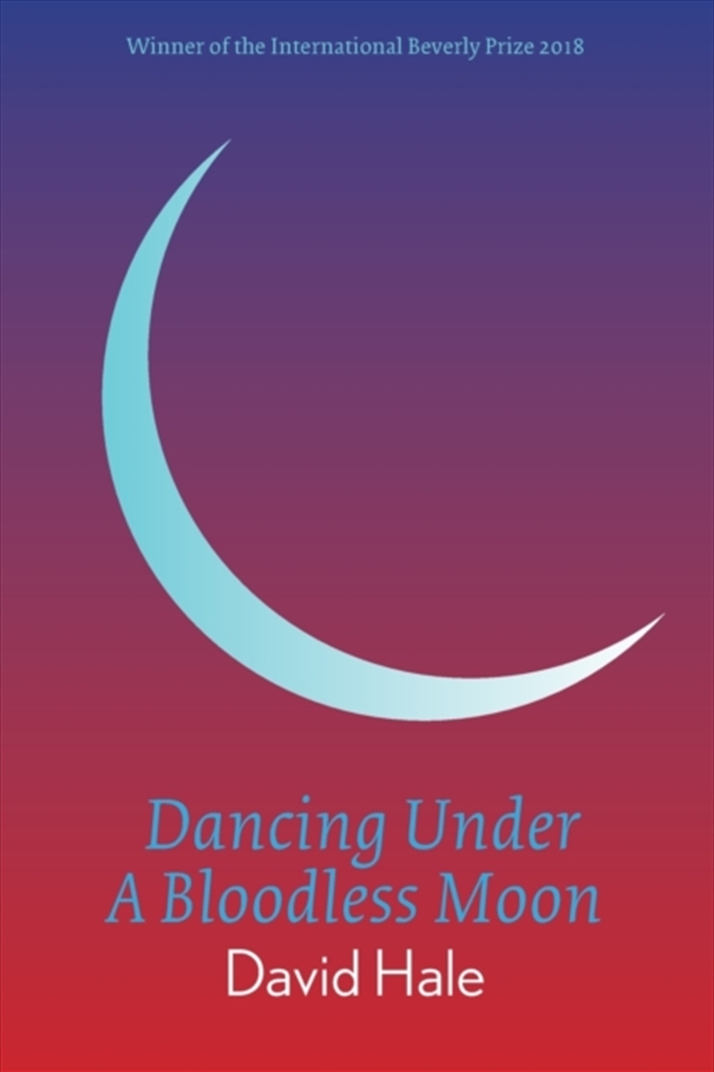 Dancing Under A Bloodless Moon/Product Detail/Poetry