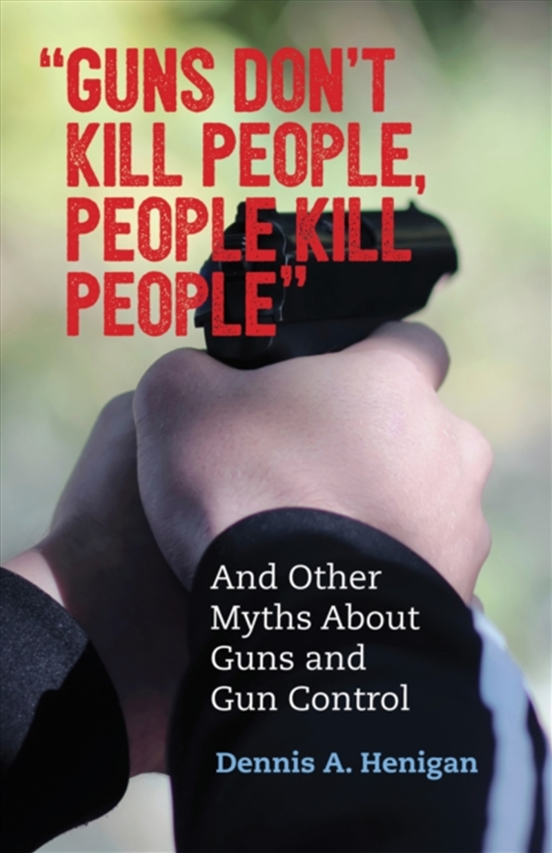 Guns Dont Kill People People K/Product Detail/Society & Culture