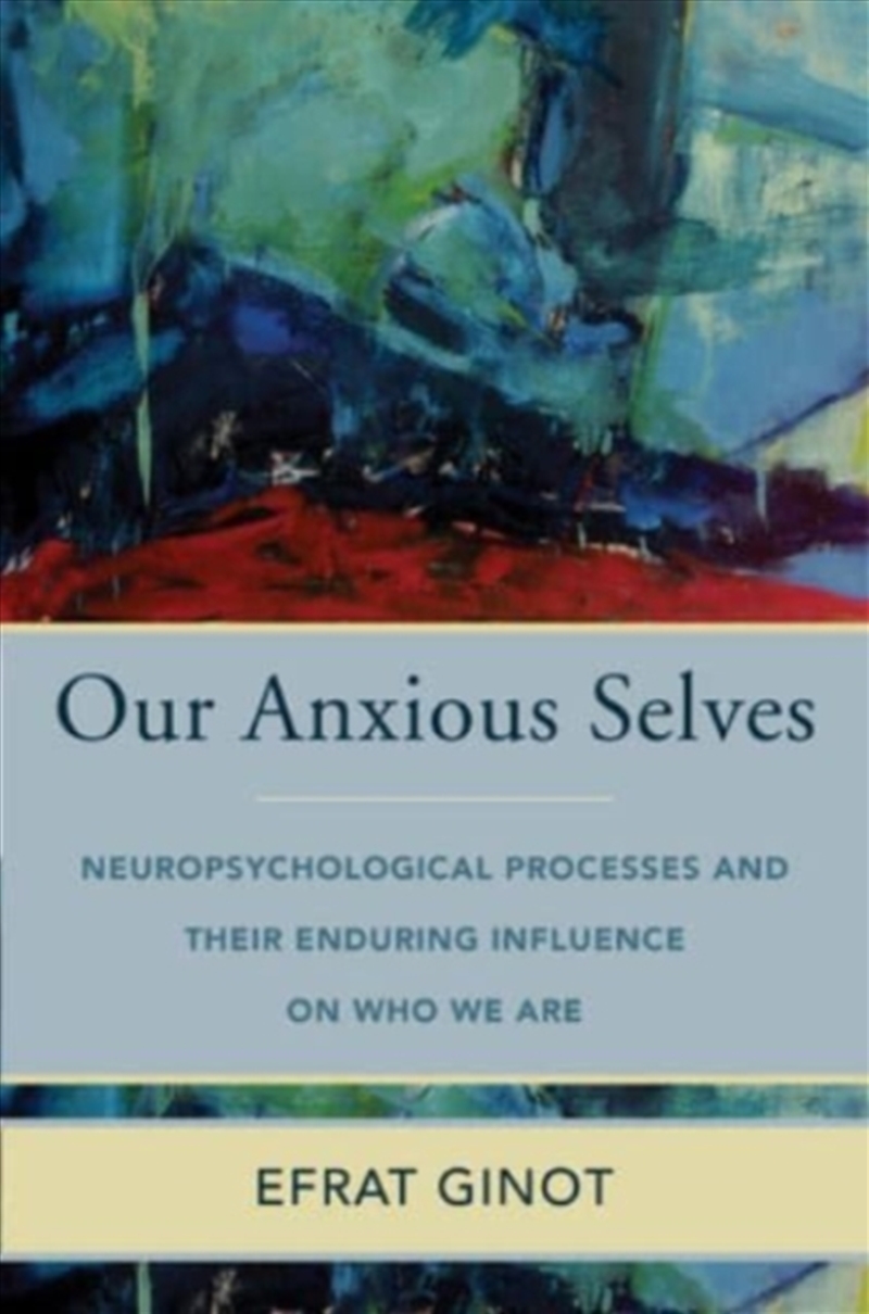 Our Anxious Selves/Product Detail/Psychology