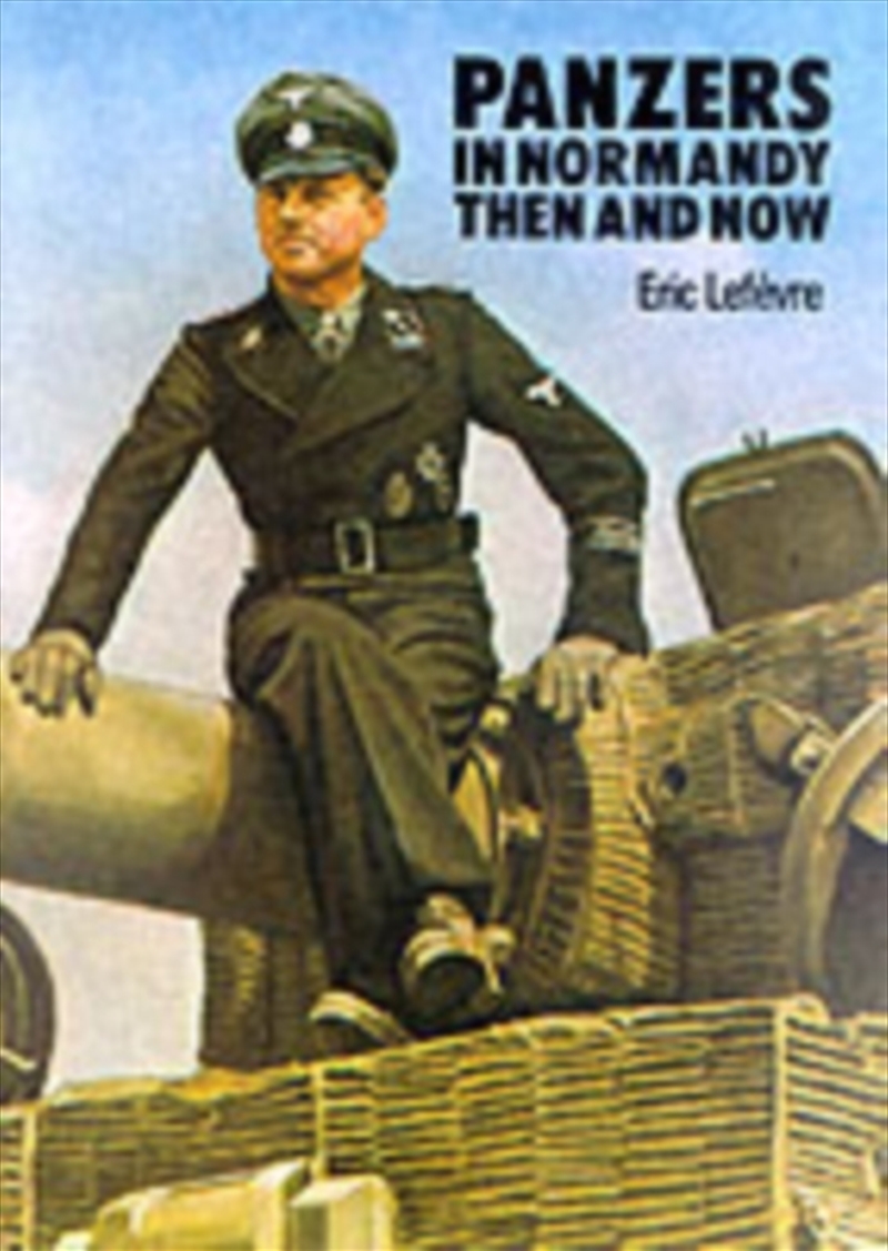 Panzers In Normandy Then & Now/Product Detail/History