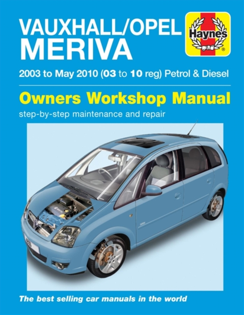 Vauxhall/Opel Meriva Petrol & Diesel (03 - May 10) Haynes Repair Manual/Product Detail/Transportation