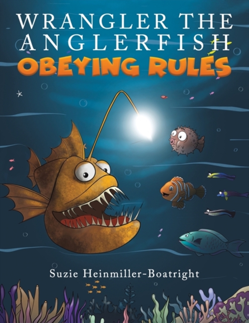 Wrangler The Anglerfish: Obeying Rules/Product Detail/Childrens Fiction Books