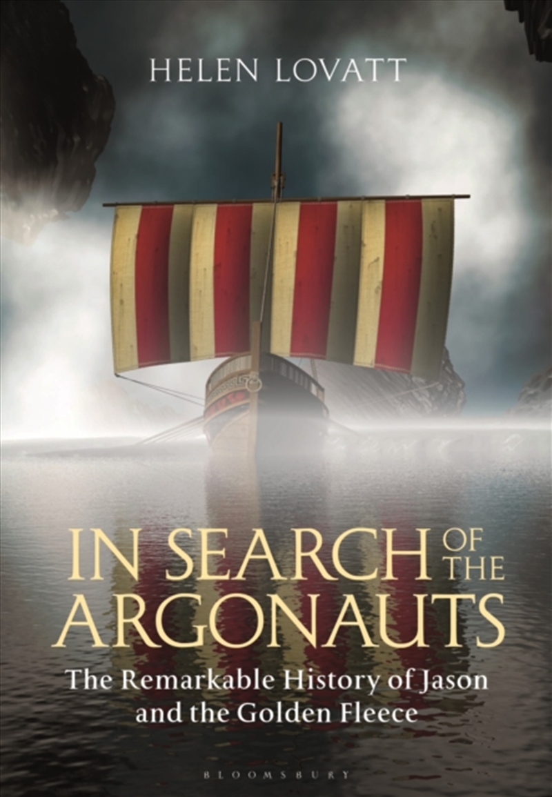In Search Of The Argonauts : The Remarkable History Of Jason And The Golden Fleece/Product Detail/Society & Culture