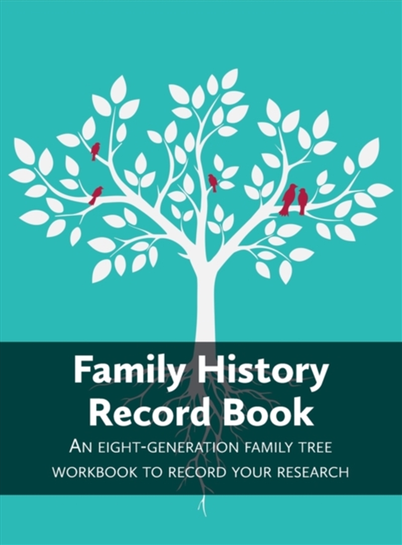 Family History Record Book : An 8-Generation Family Tree Workbook To Record Your Research/Product Detail/History