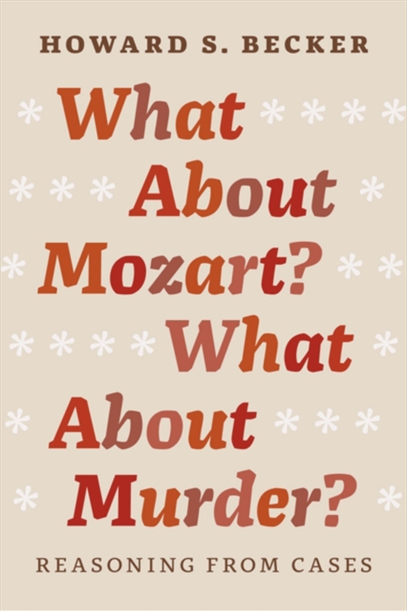 What About Mozart? What About Murder? : Reasoning From Cases/Product Detail/Society & Culture