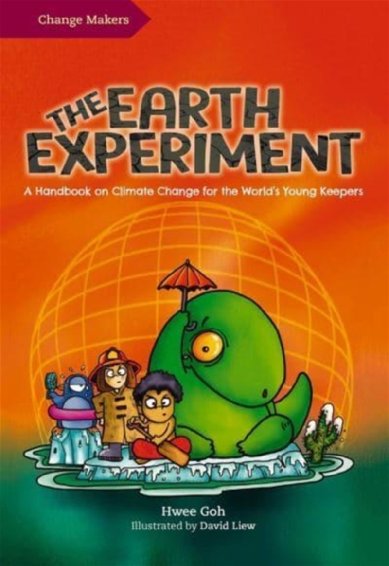 The Earth Experiment : A Handbook On Climate Change For The World's Young Keepers/Product Detail/Children
