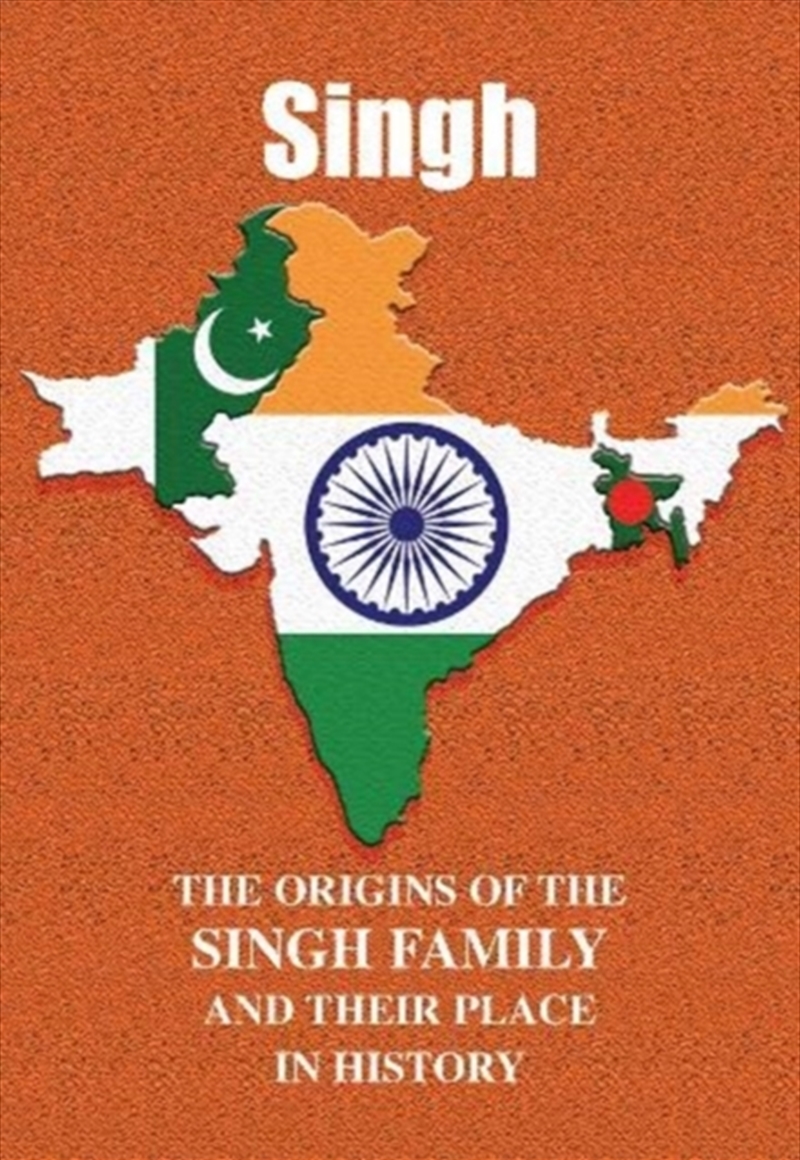 Singh : The Origins Of The Singh Family And Their Place In History/Product Detail/History