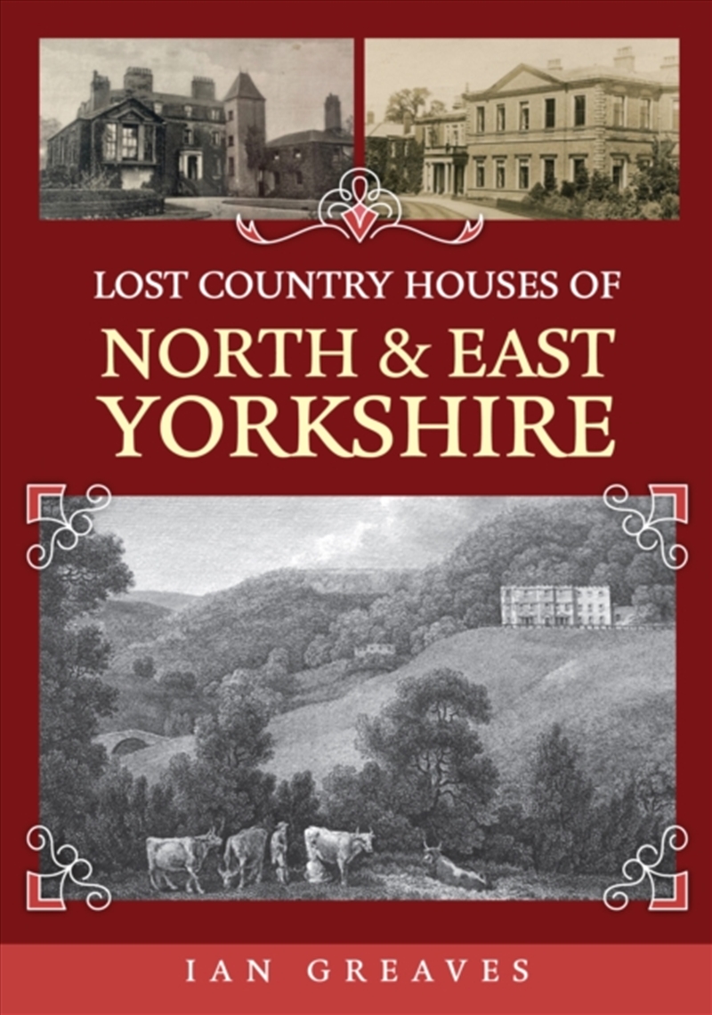 Lost Country Houses Of North And East Yorkshire/Product Detail/History