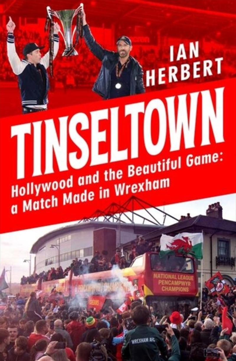 Tinseltown : Hollywood And The Beautiful Game - A Match Made In Wrexham/Product Detail/Sport & Recreation