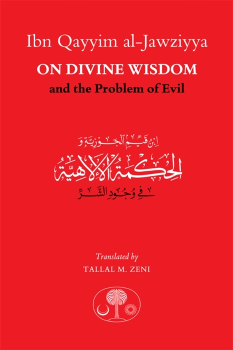 Ibn Qayyim Al-Jawziyya On Divine Wisdom And The Problem Of Evil/Product Detail/Religion & Beliefs