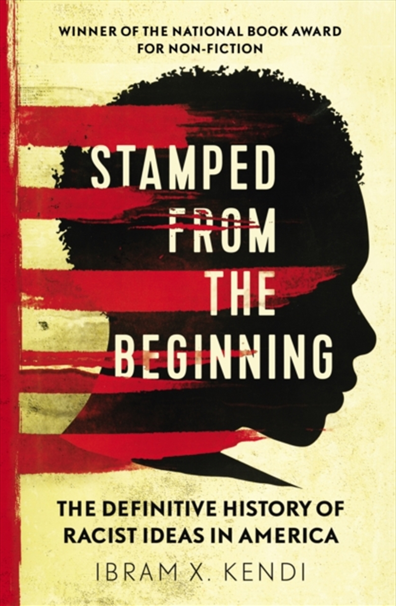 Stamped From The Beginning : The Definitive History Of Racist Ideas In America/Product Detail/History