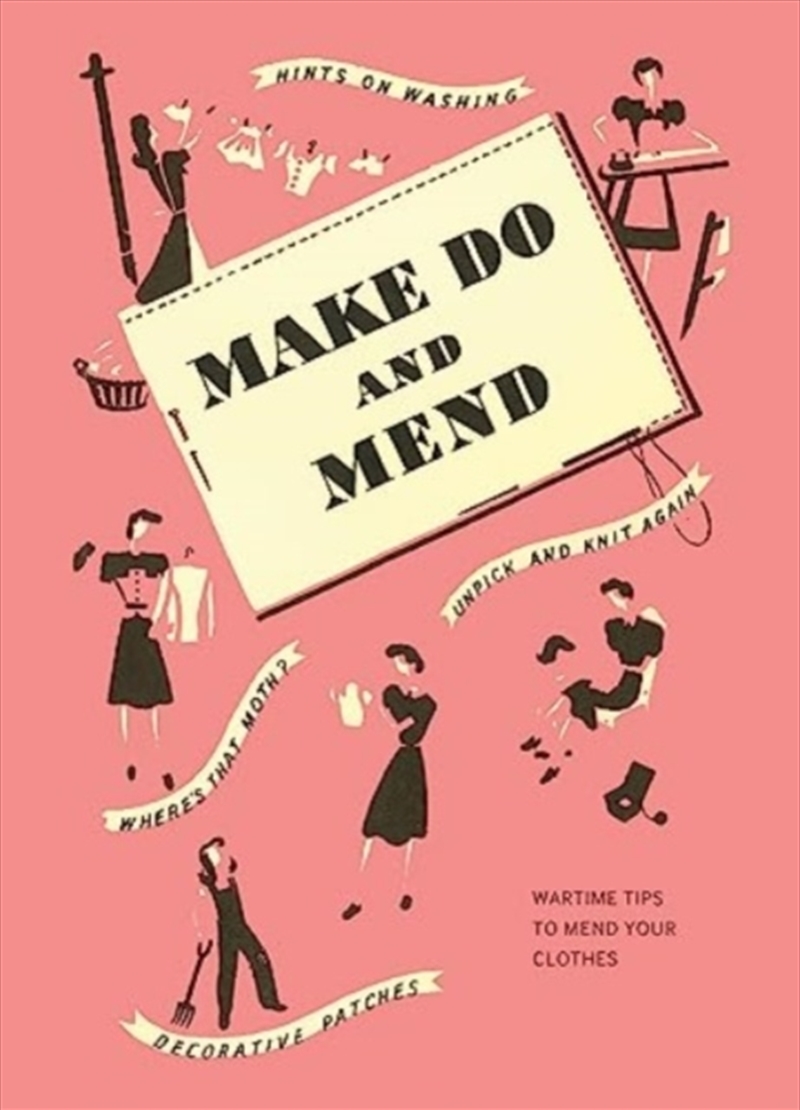 Make Do And Mend : Wartime Tips To Mend Your Clothes/Product Detail/History