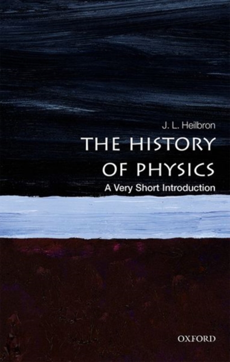 The History Of Physics : A Very Short Introduction/Product Detail/Science