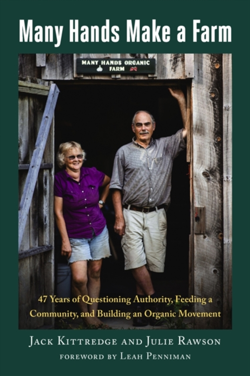 Many Hands Make A Farm : 47 Years Of Questioning Authority, Feeding A Community, And Building An Org/Product Detail/Gardening