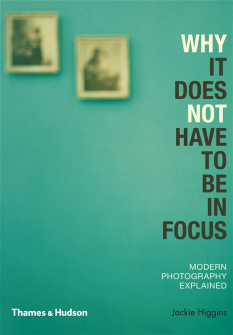 Why It Does Not Have To Be In Focus : Modern Photography Explained/Product Detail/Photography